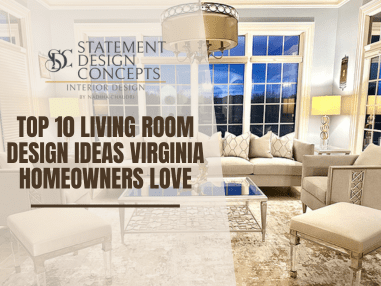 Top 10 Living Room Design Ideas Virginia Homeowners Love